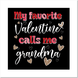 My Favorite Valentine Calls Me Grandma Posters and Art